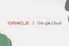 Oracle en Google Cloud kondigen baanbrekend multicloud-partnerschap aan